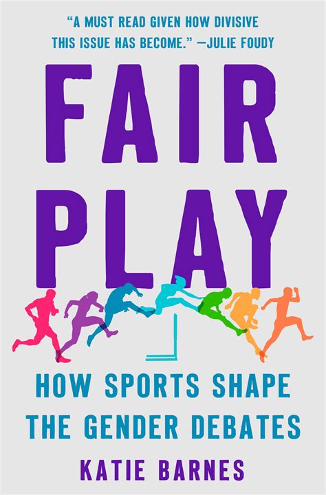 Fair Play: How Sports Shape the Gender Debates by Katie Barnes | Goodreads