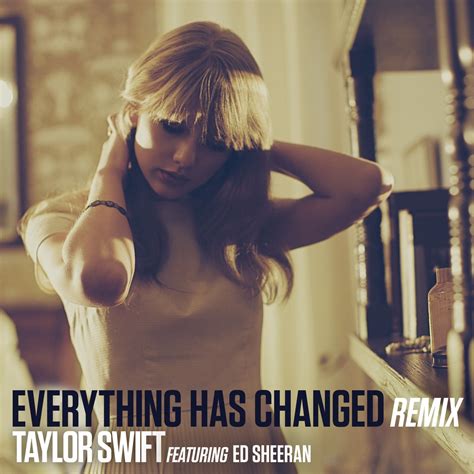 ‎Everything Has Changed (Remix) [feat. Ed Sheeran] - Single - Album by ...