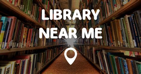 LIBRARY NEAR ME - Points Near Me