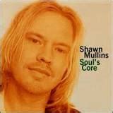 Shawn Mullins – Soul's Core | Albums | Crownnote