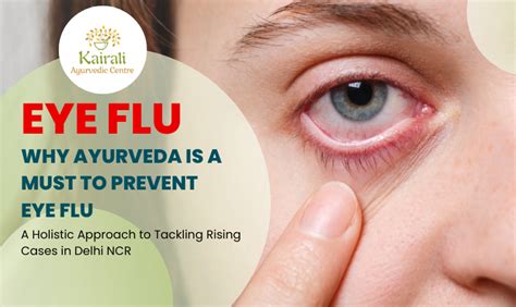 Why Ayurveda is a Must to Prevent Eye Flu: A Holistic Approach to Tackling Rising Cases in Delhi ...