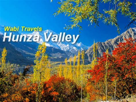 Hunza Valley Travel Guide: Things to Do, Where to Stay, and When to Go ...