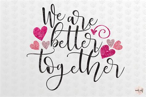 We Are Better Together - Love SVG EPS DXF PNG By CoralCuts | TheHungryJPEG