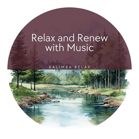 ‎Relax and Renew with Music - Album by Kalimba Relax - Apple Music