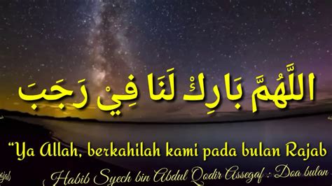 Doa Bulan Rajab : Doa Rajab: Bacaan Doa Agar Dapat Berkah di Bulan Rajab ... - Ya allah ...