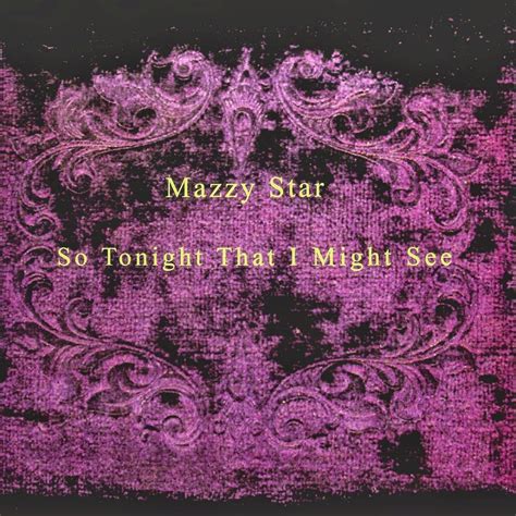 Release “So Tonight That I Might See” by Mazzy Star - Cover art - MusicBrainz