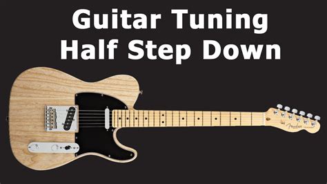 Guitar Tuning Half Step Down - YouTube