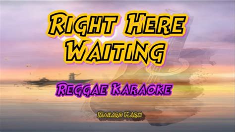 Right here waiting for you - Richard Marx reggae (karaoke version ...