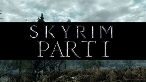 Skyrim Gameplay - Part 1: The Introduction (with Commentary) - YouTube