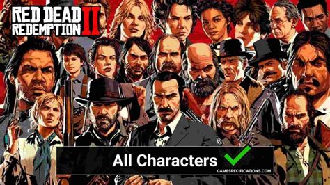 All Red Dead Redemption 2 Characters Explained - Game Specifications