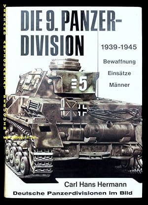 Die 9. Panzer-Division. 1939 - 1945. Bewaffnung - Einsätze - Männer. by ...