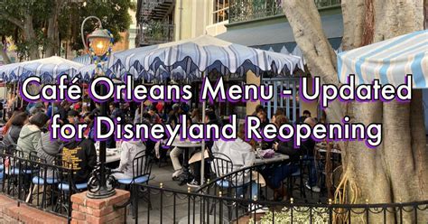 Café Orleans Menu - Update - Food at Disneyland