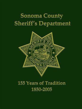 Sonoma County, CA Sheriff’s Department: 155 Years of Tradition 1850 ...