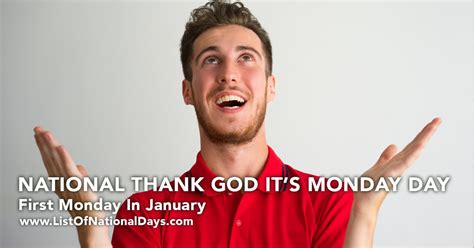 NATIONAL THANK GOD IT’S MONDAY DAY - List Of National Days