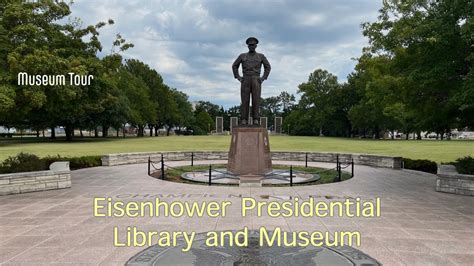 The Dwight D. Eisenhower Presidential Library & Museum: A Tour of the 34th President's Life ...