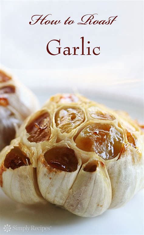 Roasted Garlic | Recipe | Roasted garlic recipe, Recipes, Food