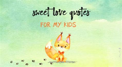 30 Sweet, Innocent and Cute Love Quotes for Kids