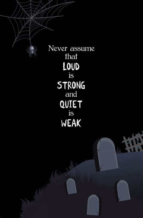 Never Assume that Loud is Strong and Quiet is Weak: Blank Journal and ...