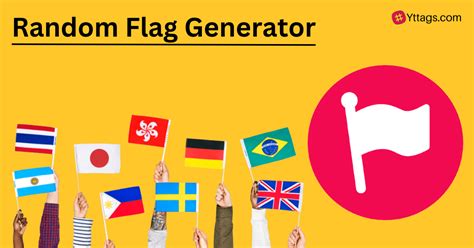 100% Free online Random Flag Generator - Yttags