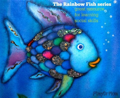 The Rainbow Fish series, by Marcus Pfister: Great Resource for learning social skills - Play Dr ...