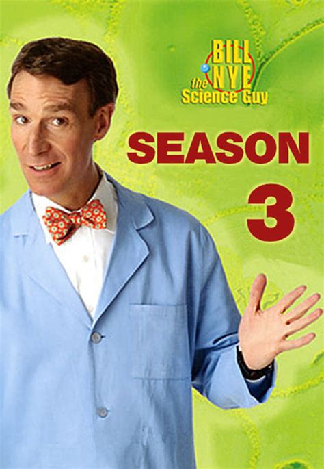 Bill Nye The Science Guy Season 3 - Watch full episodes free online at Teatv