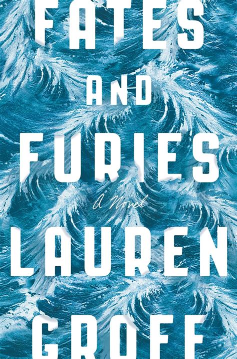 Lauren Groff | Fates and Furies