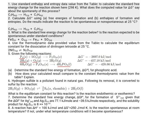 SOLVED: 1. Use standard enthalpy and entropy data value from the Table ...