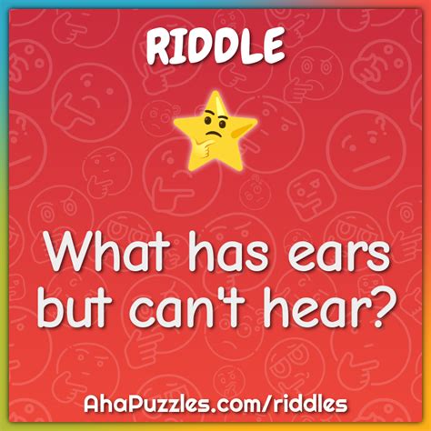 What has ears but can't hear? - Riddle & Answer - Aha! Puzzles