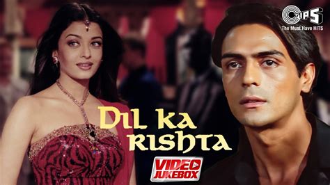 दिल का रिश्ता | Dil Ka Rishta - Video Jukebox | Full Movie Songs ...