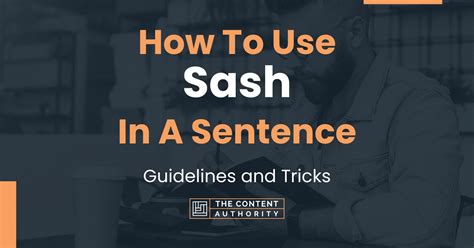 How To Use "Sash" In A Sentence: Guidelines and Tricks