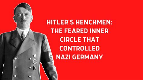 Hitler's Henchmen: The feared inner circle that controlled Nazi Germany ...