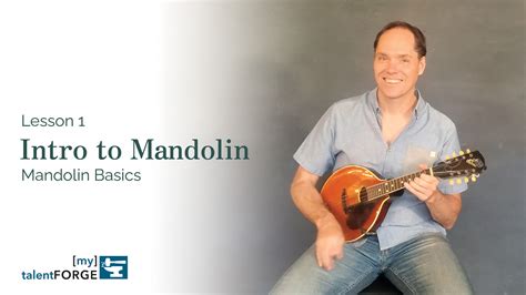 Mandolin Basics - Lesson 1 - Intro to Mandolin - [my] Talent Forge ...