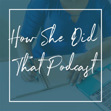 How She Did That Podcast | Podcasts, Virtual assistant, Online business