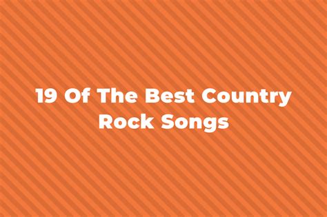 19 Of The Best Country Rock Songs Of All Time