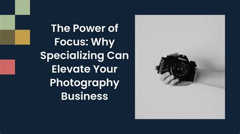 The Power of Focus: Why Specializing Can Elevate Your Photography Business