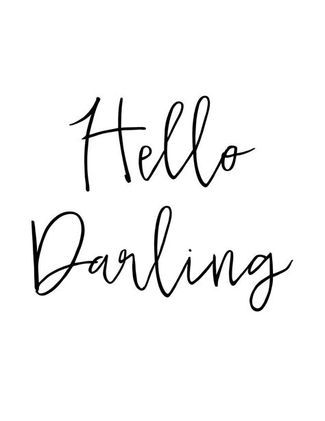 Hello Darling Sign FREE Printable | Darling quotes, Hello darling, Selfie quotes