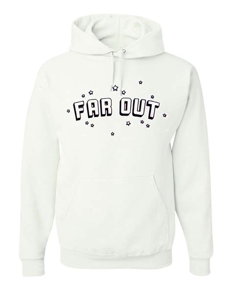 Far Out Hoodie