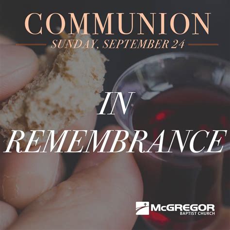 Communion, Sunday 9/24 - 9:30 &... - McGregor Baptist Church