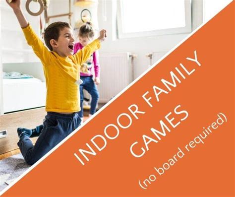 14 Fun Indoor Family Games (No Board Necessary)