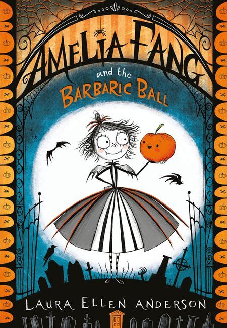 Amelia Fang and the Barbaric Ball (The Amelia Fang Series) :HarperCollins Australia