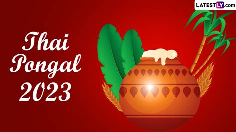 Happy Thai Pongal 2023 Greetings and Messages: Wishes, Facebook Status ...