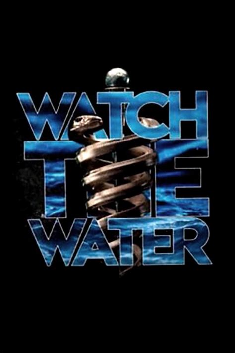 Watch the Water (2022) — The Movie Database (TMDB)