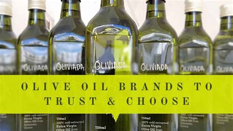 Olive Oil Brands To Trust & How To Choose Olive Oil Wisely: A Buyer’s Guide