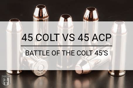 45 Colt vs 45 ACP: Colt 45’s Caliber Comparison by Ammo.com