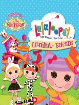 Lalaloopsy: Carnival of Friends - VGFacts