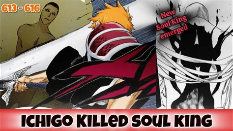 Bleach chapter 613 - 616 | Ichigo kills SOUL KING | Ichigo Vs Yhwach ...