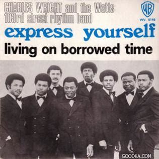 Express Yourself (Charles Wright & the Watts 103rd Street Rhythm Band song) - Wikipedia