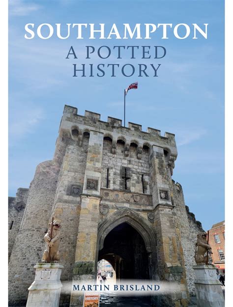 Southampton: A Potted History - Amberley Publishing