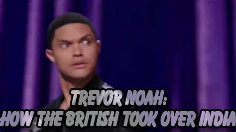 TREVOR NOAH - How The British Took Over India - Stand Up Comedy | stand ...