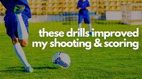 7 ESSENTIAL Soccer Drills to Master Shooting & Finishing